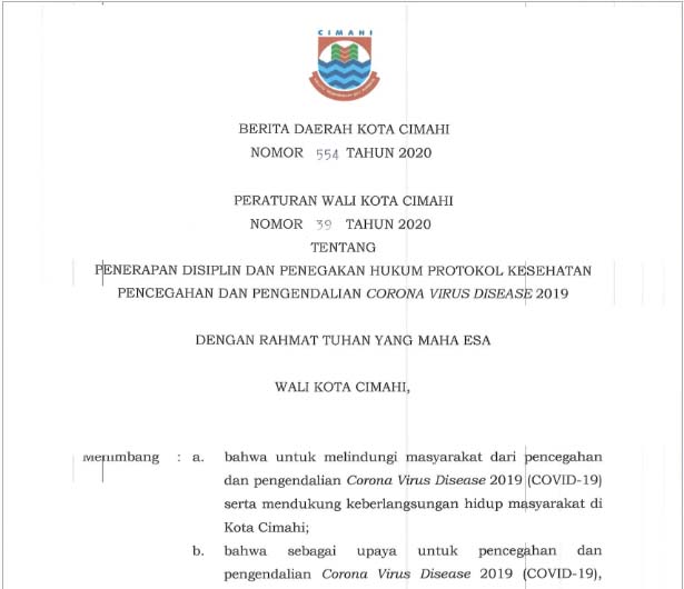Pemerintah Kota Cimahi Menerbitkan Peraturan Walikota Kota Cimahi Nomor 39 Tahun 2020 Tentang Penerapan Disiplin dan Penegakan Hukum Protokol Kesehatan Pencegahan dan Pengendalian Corona Virus Disease 2019 